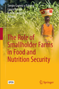 The Role of Smallholder Farms in Food and Nutrition Security