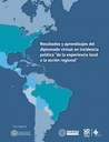 Resultados y aprendizajes del diplomado virtual en incidencia política "de la experiencia local a la acción regional"