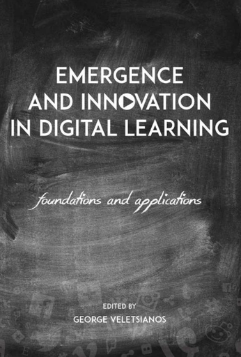 Emergence and Innovation in Digital Learning: Foundations and Applications