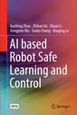 AI based Robot Safe Learning and Control