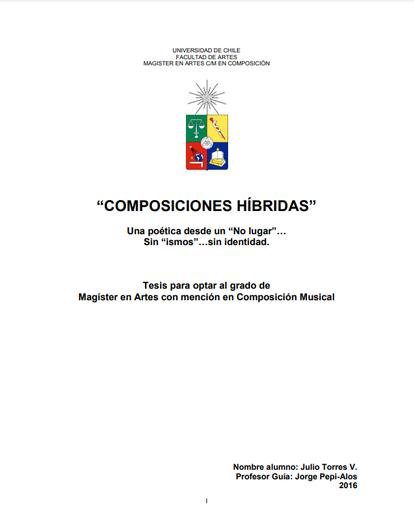 Composiciones híbridas : una poética desde un &quot;no lugar&quot;... sin &quot;ismos&quot;... sin identidad