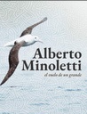 Alberto Minoletti: el vuelo de un grande