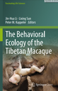 The Behavioral Ecology of the Tibetan Macaque