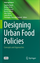 Designing Urban Food Policies