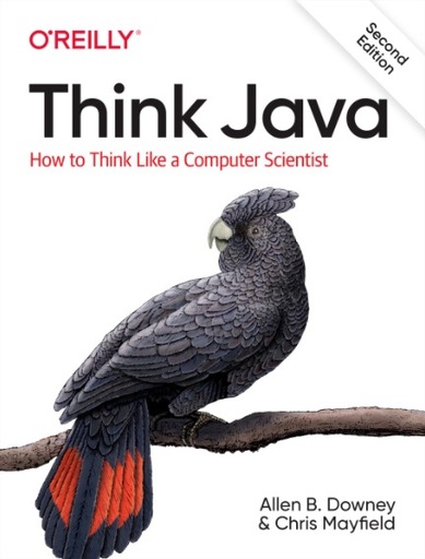 Think Java: How To Think Like a Computer Scientist - 2e