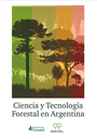 Ciencia y Tecnología Forestal en la Argentina