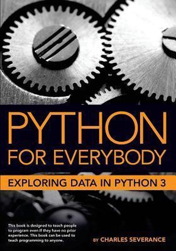 Python for Everybody: Exploring Data Using Python 3