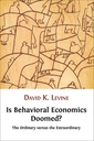 Is Behavioral Economics Doomed?: The Ordinary versus the Extraordinary