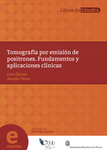 Tomografía por emisión de positrones. Fundamentos y aplicaciones clínicas