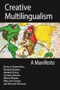 Creative Multilingualism: A Manifesto