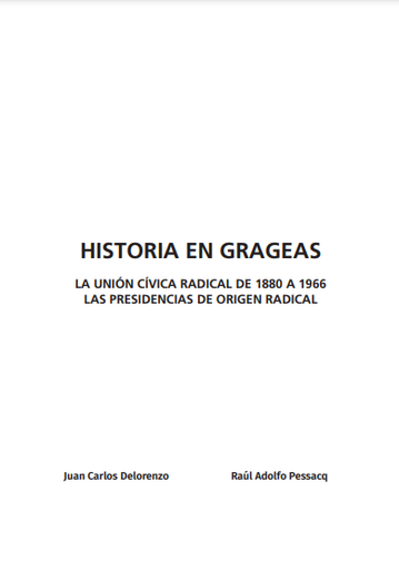 Historia en grageas. La Unión Cívica Radical de 1880 a 1966