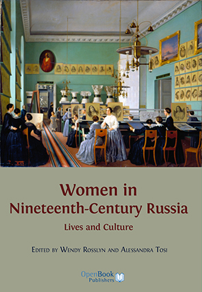 Women in Nineteenth-Century Russia: Lives and Culture