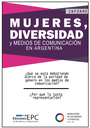 Mujeres, diversidad y medios de comunicación en Argentina. Informe