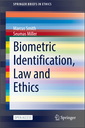 Biometric Identification, Law and Ethics