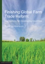 Finishing Global Farm Trade Reform