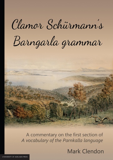 Clamor Schürmann's Barngarla grammar