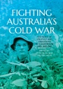 Fighting Australia's Cold War