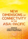 New Dimensions of Connectivity in the Asia-Pacific