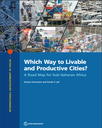 Which Way to Livable and Productive Cities? : A Road Map for Sub-Saharan Africa