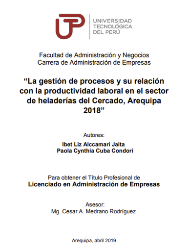 La gestión de procesos y su relación con la productividad laboral en el sector de heladerías del Cercado, Arequipa 2018