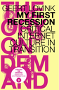 My First Recession, Critical Internet Culture In Transition