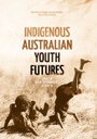 Indigenous Australian Youth Futures