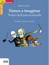 Vamos a imaginar. Teatro fácil para la escuela