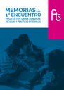 Memorias del 1° Encuentro Proyectos de Extensión, Escuelas y Prácticas Integrales