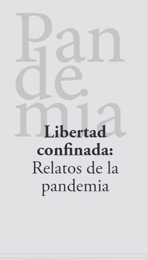 Pandemia Libertad confinada