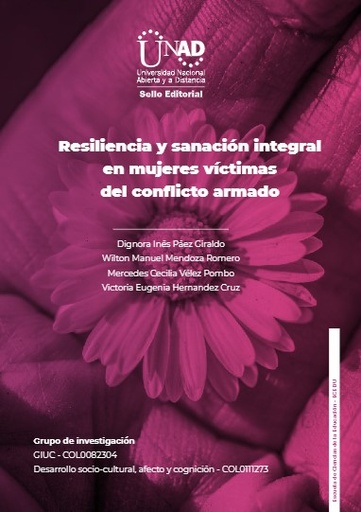 Resiliencia y sanación integral en mujeres víctimas del conflicto armado