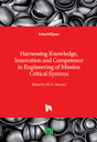 Harnessing Knowledge, Innovation and Competence in Engineering of Mission Critical Systems