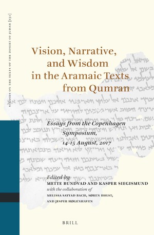 Vision, Narrative, and Wisdom in the Aramaic Texts from Qumran