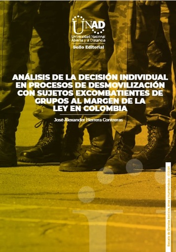 Análisis de la decisión individual en procesos de desmovilización con sujetos excombatientes