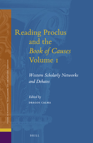 Reading Proclus and the Book of Causes Volume 1