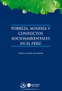 Pobreza, minería y conflictos socioambientales en el Perú