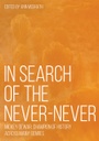 In Search of the Never-Never
