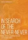 In Search of the Never-Never