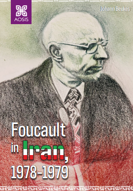 Foucault in Iran, 1978-1979