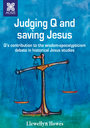 Judging Q and Saving Jesus