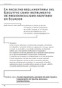 La facultad reglamentaria del Ejecutivo como instrumento de presidencialismo asentado en Ecuador