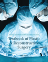 Textbook of Plastic and Reconstructive Surgery