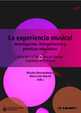 La Experiencia Musical: investigación, interpretación y prácticas educativas