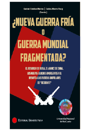 ¿Nueva guerra fría o guerra mundial fragmentada?