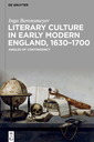 Literary Culture in Early Modern England, 1630-1700