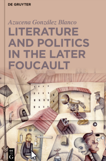 Literature and Politics in the Later Foucault