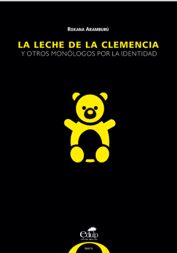 La leche de la clemencia y otros monólogos por la identidad