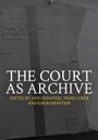 The Court as Archive