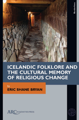 Icelandic Folklore and the Cultural Memory of Religious Change