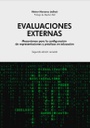 Evaluaciones externas: Mecanismos para la configuración de representaciones y prácticas en educación