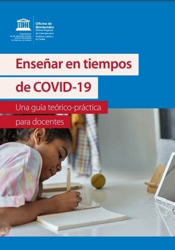 Enseñar en tiempos de COVID-19: Una guía teórico-práctica para docentes